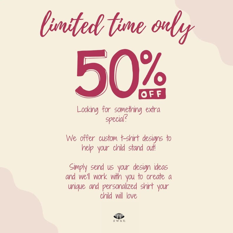 The image is a limited-time offer advertisement for a custom t-shirt design service. It features a 50% off sale and encourages customers to send their design ideas to create a personalized shirt for their child.