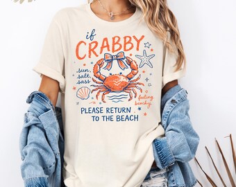 If Crabby Return To Beach Shirt Funny Beach Shirt Crab Shirt Summer Vacation Tee Coastal Grandmother Shirt Beachy Tee