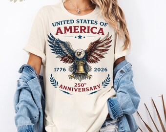America 250 Shirt, 4th of July Shirt 2026, USA Eagle Shirt, Patriotic Shirt Women, 1776 2026 Shirt, American Anniversary Tee