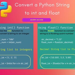 May include: A graphic with the text "Convert a Python String to int and float" and examples of using int() and float() functions. The image includes code snippets demonstrating string conversion to integers and floats in Python.