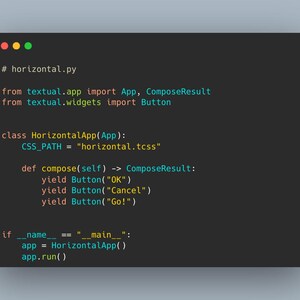 May include: A screenshot of Python code, titled "horizontal.py", displayed on a dark gray background. The code defines a HorizontalApp with buttons labeled "OK", "Cancel", and "Go!". The text is in white, with a few lines highlighted in a lighter shade.