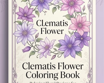 Clematis Malbuch | 25+ Botanische Garten Designs (Digitaler Download)