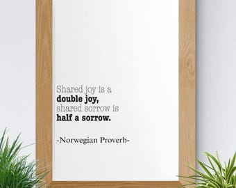 Shared Joy is a Double Joy, Norwegian Proverb Wall Art Printable Digital File