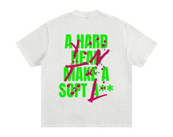 Hard Head Soft Ass Heavyweight Washed T (white)
