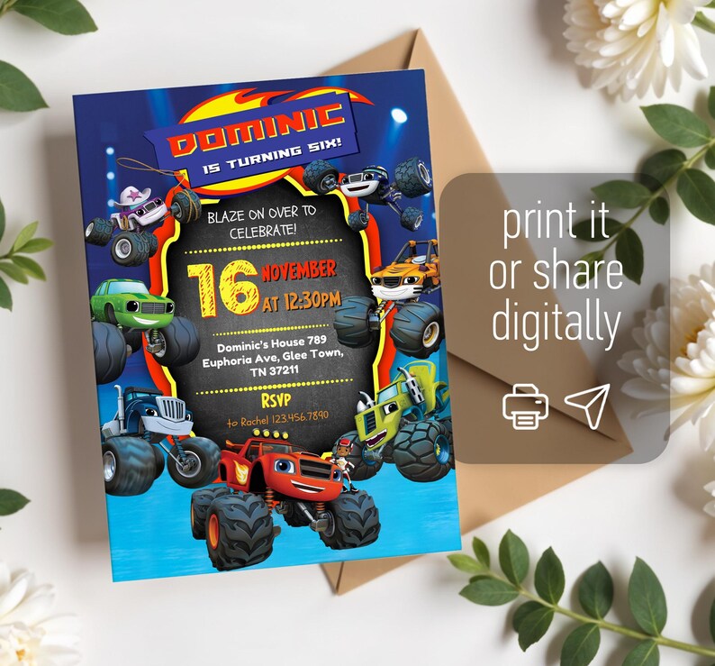 May include: A rectangular birthday invitation card featuring Blaze and the Monster Machines characters. The text reads: DOMINIC IS TURNING SIX! BLAZE ON OVER TO CELEBRATE! 16 NOVEMBER AT 12:30PM, Dominic's House 789 Euphoria Ave, Glee Town, TN 37211, RSVP to Rachel 123.456.7890.