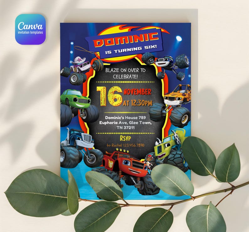 May include: A rectangular birthday invitation card featuring Blaze and the Monster Machines characters. The text reads: DOMINIC IS TURNING SIX! BLAZE ON OVER TO CELEBRATE! 16 NOVEMBER AT 12:30PM, Dominic's House 789 Euphoria Ave, Glee Town, TN 37211, RSVP to Rachel 123.456.7890.