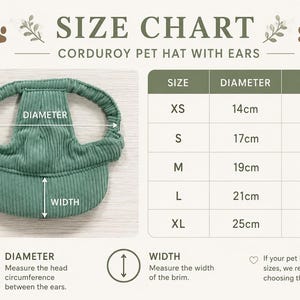 May include: A size chart for a corduroy pet hat with ear holes. The chart shows hat sizes XS to XL, with diameter measurements from 14cm to 25cm and widths from 4.0cm to 7.0cm. The hat is green.