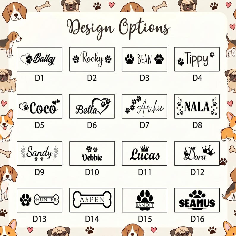 May include: A grid of sixteen rectangular design options labeled D1 through D16, each featuring a unique black font name and dog-themed graphic elements like paw prints, hearts, bones, and crowns, set against a cream background with dog illustrations.
