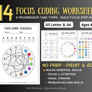 May include: A collection of 14 focus coding worksheets for ages 4-7, with the text "FOCUS CODING WORKSHEETS" in yellow. The worksheets include various challenges to build focus and attention, visual thinking, and problem-solving skills. The text "US Letter & A4" is also visible.