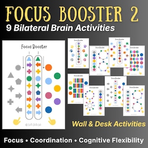 Può includere: Un set di nove fogli di attività stampabili intitolati Focus Booster 2, con forme geometriche colorate, frecce ed esercizi cerebrali bilaterali. Le pagine includono vari motivi, cerchi e simboli per l'uso a parete o sulla scrivania.