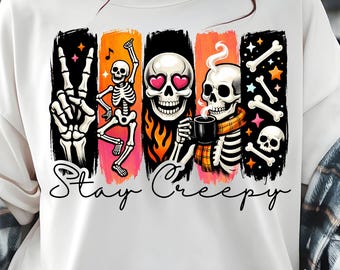 Stay Creepy PNG, Retro Halloween Skeleton, Spooky Skull, Ghost Season Shirt Design (Digital Download)