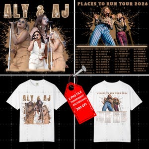 May include: Image featuring Aly & AJ. The top left shows the singers performing, the top right shows them with tour details. Two white t-shirts are displayed below, each with a different design. One shirt has the band's name, the other has tour details.