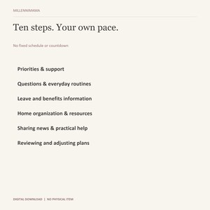 以下が含まれることがあります： MILLENNIMAMAというタイトルのデジタル文書。Ten steps. Your own pace. No fixed schedule or countdown.というテキストが含まれています。リストには、Priorities & support, Questions & everyday routines, Leave and benefits information, Home organization & resources, Sharing news & practical help, Reviewing and adjusting plansが含まれています。Digital download | No physical item。
