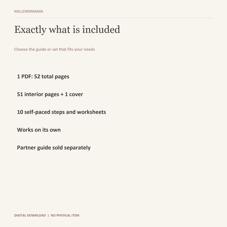 以下が含まれることがあります： MILLENNIMAMA, Exactly what is includedというタイトルのデジタル文書。合計52ページのPDF1点、内ページ51点、表紙1点、10のステップとワークシートが記載されており、単体で機能し、パートナーガイドは別売りである旨が記されています。