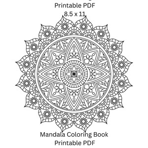 May include: Black and white mandala coloring book design. The image features a detailed circular pattern with floral and geometric elements. Text at the top and bottom reads "Mandala Coloring Book Printable PDF 8.5 x 11".