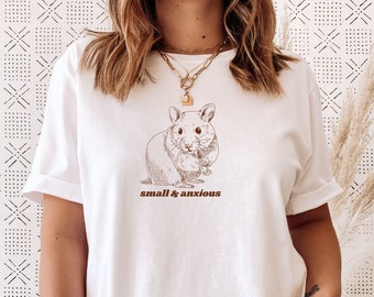 Chinchilla Shirt, Small and Anxious tshirt, Mental Heath Shirt, Weird Meme Shirts, Funny Animal Shirt, Unhinged, Depression Dark Humor Tee