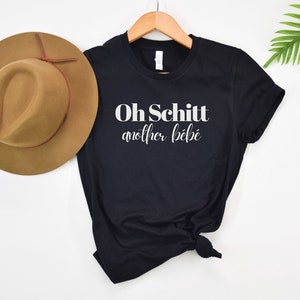 Oh Schitt Another bebe, Funny Moira Quote, Baby Sprinkle, Creek Baby Shower, Bebe Mama t-shirt, Pregnancy Announcement, Bebe on the way