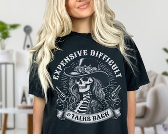 Expensive Difficult Talks Back Shirt, Expensive Difficult Shirt, Mothers Day, Mom Life, Sarcastic Wife tshirt, Snarky Saying, Weird Meme Tee