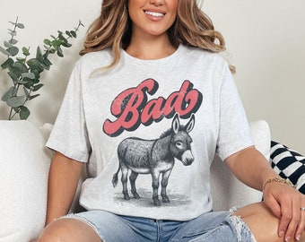 Bad Donkey Shirt, Funny Bad Ass Donkey tshirt, Sarcastic Shirt, Mens Shirt, Funny Gift For Him, Jackass, Mule, Weird Shirts, Animal Shirt