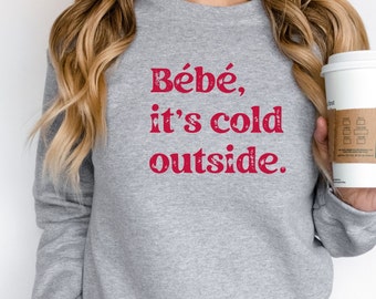 Bebe its Cold Outside, Creek Sweatshirt, Funny Christmas Sweater, Baby its cold, Bebe it's cold outside shirt, Moira Quote Shirt, Ew David