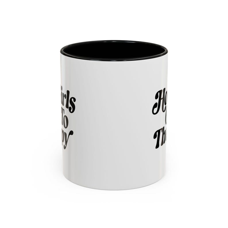 Hot Girls Go to Therapy Coffee Mug Funny Mental Health Gift for Her