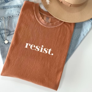 Resist Shirt Political Resistance Unisex Tee, Activist Protest Shirt, Activism Feminism Social Justice Tee, Liberal Statement Top, Democrat