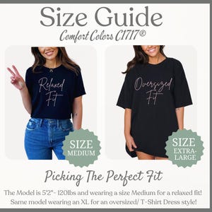 May include: Size guide graphic with two models wearing black t-shirts. One shirt says "Relaxed Fit" and the other says "Oversized Fit". The text "Picking The Perfect Fit" is also included. The model is 5'2" and 120lbs.