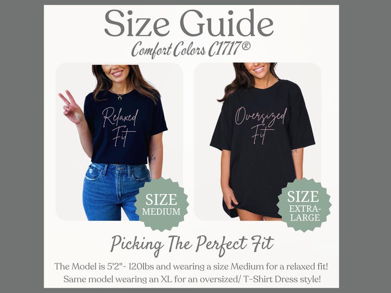 May include: Size guide graphic with two models wearing black t-shirts. One shirt says "Relaxed Fit" and the other says "Oversized Fit". The text "Picking The Perfect Fit" is also included. The model is 5'2" and 120lbs.
