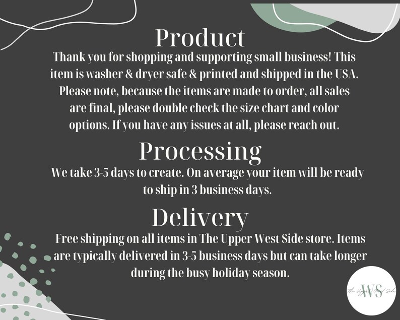 May include: Text on a dark gray background with white and green decorative elements. The text includes information about the product, processing time, and delivery details. The text states the item is washer and dryer safe.