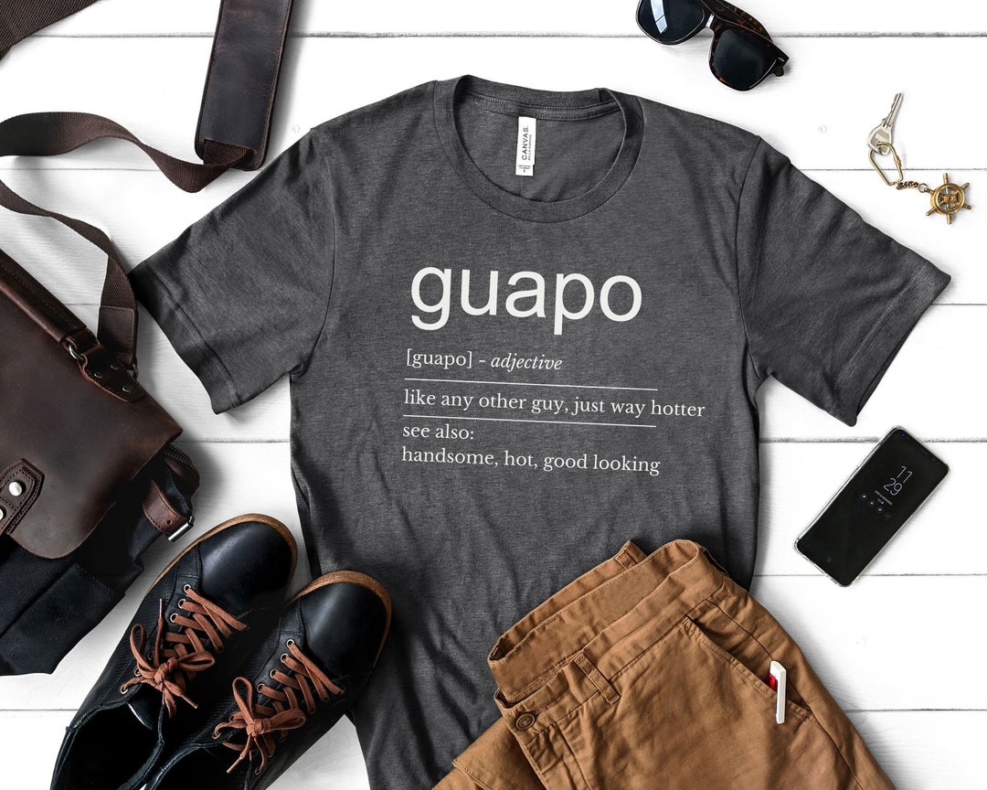 Guapo T-shirt Funny Spanish Definition Shirt Latino Shirt - Etsy