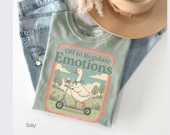 Off to Regulate Emotions Shirt, Funny Mental Health Teacher t-shirt, Comfort Colors Vintage Style Tee, SEL Counselor Silly Goose Therapist