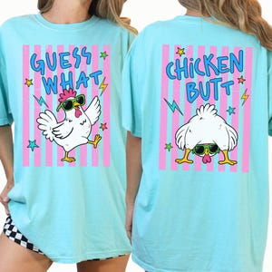 Guess What Chicken Butt Shirt, Comfort Colors Tee, Funny Chicken Shirt, Meme T-shirt, Farm Animal Graphic tshirt, Front and Back Double Side