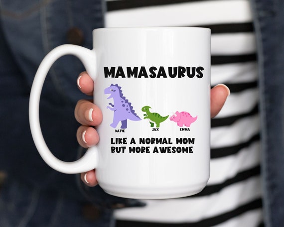 Personalized Mamasaurus Mug, Dinosaur Coffee Cup, Custom Mothers Day,  Christmas Present, Mom Gift, Birthday, Kids Names Mug, Best Mom Ever 