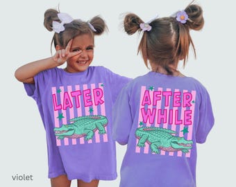 Later Gator After A While Crocodile Shirt, Comfort Colors® Tee, Funny Kids Shirt, Teens Cute Graphic Tee, Trendy Summer tshirt