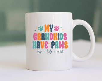 My Grandkids Have Paws Custom Mug, Fur Grandma Coffee Cup, Gift for Grandparents, Custom Pet Gift, Cat Grandma, Dog Grandma, Personalized