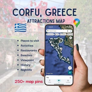 May include: A smartphone displays a map of Corfu, Greece, with the text "CORFU, GREECE ATTRACTIONS MAP." The map shows numerous points of interest, including places to visit, activities, restaurants, beaches, viewpoints, history, and nightlife. The image also includes the Greek flag and the text "250+ map pins."