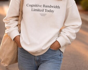 Introvert Shirt Funny | Cognitive Bandwidth Limited Today, ADHD Gift, Neurodivergent Tee, Minimalist Unisex T-Shirt
