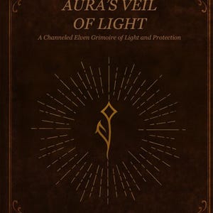 May include: A dark brown book cover with the title "AURA'S VEIL OF LIGHT" in gold lettering. The book is subtitled "A Channeled Elven Grimoire of Light and Protection." The cover features a gold emblem and radiating lines. The author's name is Kjell Ström, and the publisher is Artes Ocultas Publishing.