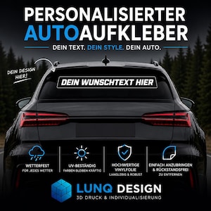 Könnte beinhalten: Ein schwarzes Auto mit einem individuellen Aufkleber auf der Heckscheibe. Der Aufkleber trägt den weißen Text "DEIN WUNSCHTEXT HIER". Das Bild enthält auch Text über die Eigenschaften des Aufklebers, wie z. B. Wetterfestigkeit und UV-Beständigkeit.