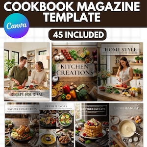 May include: A digital cookbook magazine template set featuring 45 pages. The layout displays various culinary themes including Recipe Journal, Kitchen Creations, Home Style, Savory Collection, Fresh Flavors, Sweet Breakfasts, and Home Bakery.