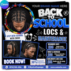 May include: A promotional flyer for hair services featuring the text BACK TO SCHOOL LOCS & MAINTENANCE, STEP INTO SCHOOL WITH SWAG, and BOOK NOW. It displays images of a person with braided hair, school supply graphics, and service pricing.