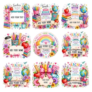 May include: A collection of nine digital illustrations featuring school-themed designs with pencils, globes, books, apples, and flowers. Each design includes a banner or frame with placeholder text such as ADD YOUR TEXT or ADD YOUR NAME.