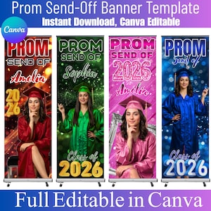 May include: Four vertical banners for a prom send-off, each featuring a graduate in a cap and gown. The banners have the text "PROM", "SEND OF", and "Class of 2026". The banners are customizable in Canva.