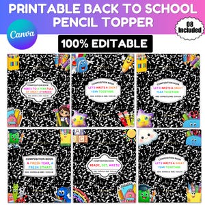 May include: A printable back to school pencil topper set featuring 08 editable designs with a black and white composition book pattern. Each topper includes colourful school-themed graphics like pencils, stars, and backpacks with text.
