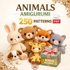 May include: A collection of handmade amigurumi animal patterns. The image features a variety of crocheted animals, including a bunny, bear, fox, cat, dog, and giraffe. The text reads "ANIMALS AMIGURUMI 250 PATTERNS PDF + BONUS INCLUDED."