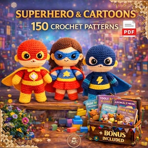 May include: The image shows three crocheted superhero dolls in red, blue, and navy blue outfits. The text at the top says "SUPERHERO & CARTOONS 150 CROCHET PATTERNS PDF." A wooden chest with books and the words "+ BONUS INCLUDED" is at the bottom.