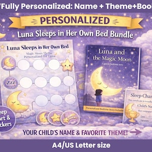 May include: A personalized children's bundle with a magic moon theme. Includes a bedtime storybook, sleep chart, stickers, and a certificate. The text reads "Luna Sleeps in Her Own Bed Bundle" and "Your Child's Name & Favorite Theme!"