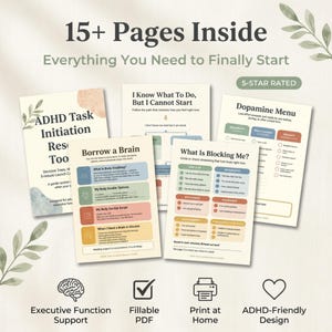 May include: A collection of ADHD task initiation resource pages featuring text headers like 15+ Pages Inside, Borrow a Brain, Dopamine Menu, and What Is Blocking Me. The documents include checklists, decision trees, and prompts in muted colours.