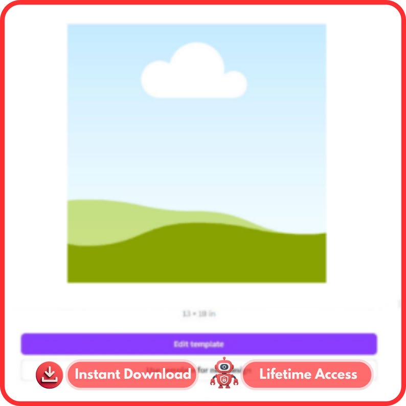 May include: A digital template with a landscape scene featuring a blue sky, a white cloud, and green hills. The template includes a purple button that says "Edit template" and red buttons that say "Instant Download" and "Lifetime Access".