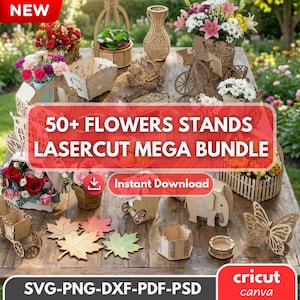 May include: A selection of laser-cut wooden flower stands and decorative items, including a bicycle, elephant, butterfly, and various containers. The image features the text "50+ FLOWERS STANDS LASERCUT MEGA BUNDLE" and "Instant Download".